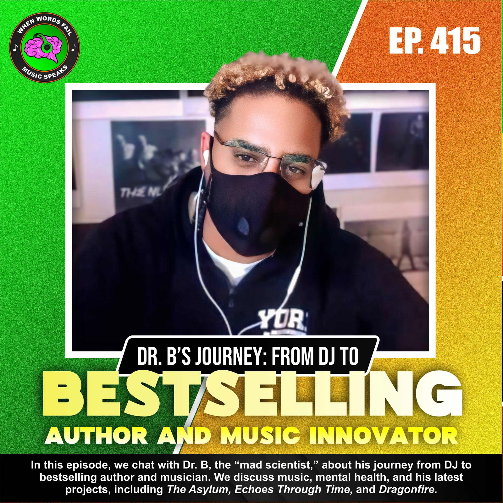Episode 415 - Dr. B's Journey: From DJ to Bestselling Author and Music Innovator