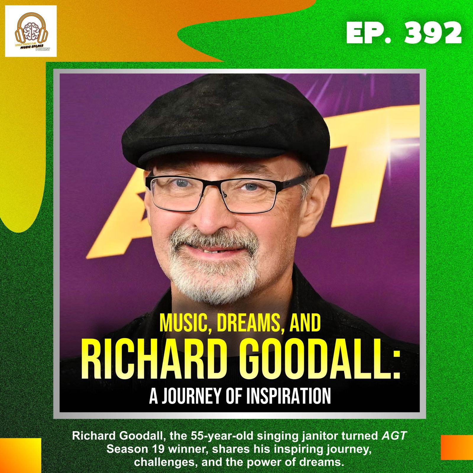 Episode 392 - Music, Dreams, and Richard Goodall: A Journey of Inspiration