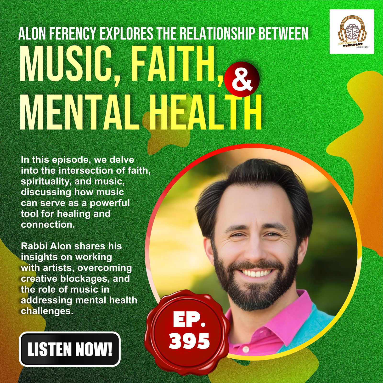 Episode 395 - Alon Ferency Explores the Relationship Between Music, Faith, and Mental Health