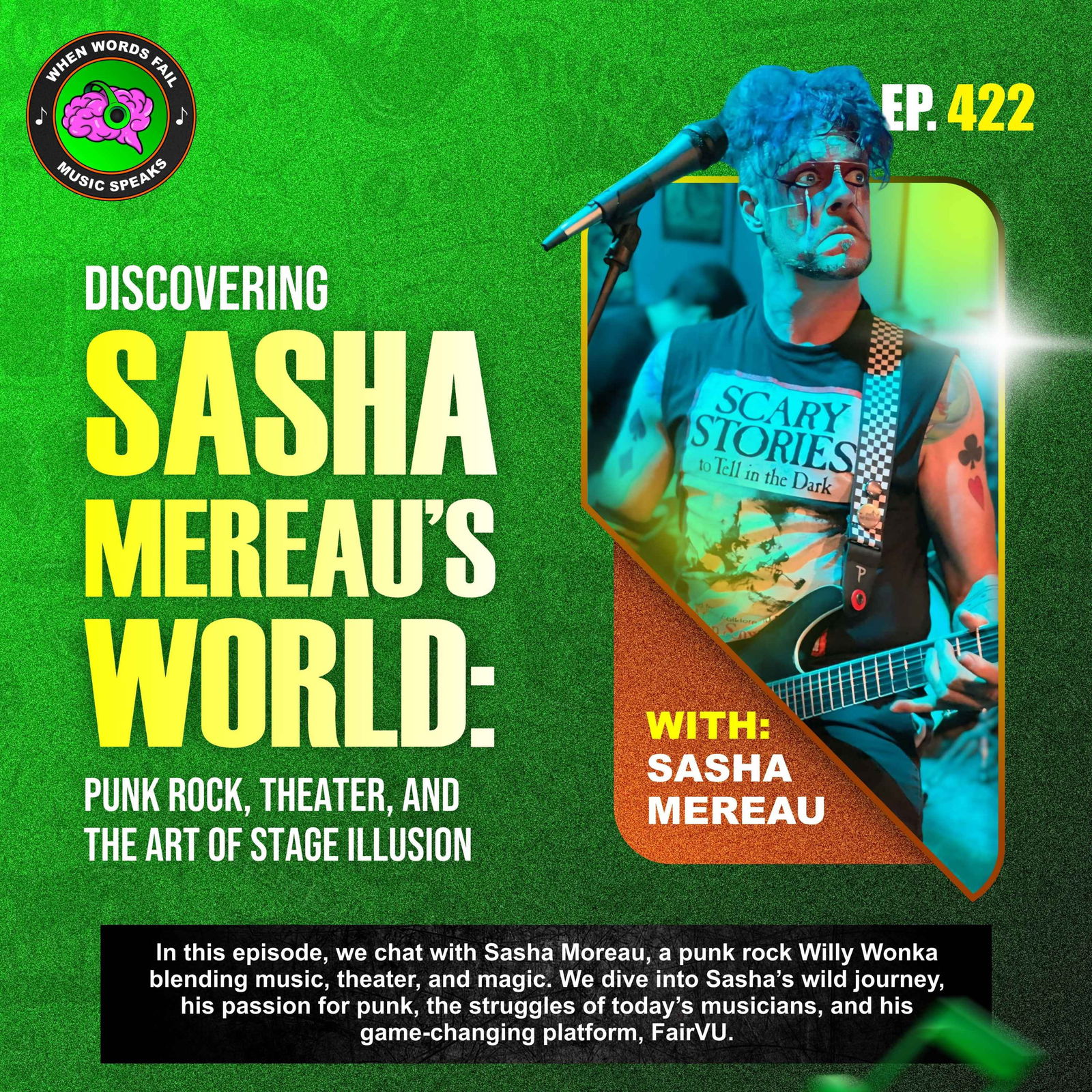 Episode 422 - Discovering Sasha Mereau's World: Punk Rock, Theater, and the Art of Stage Illusion
