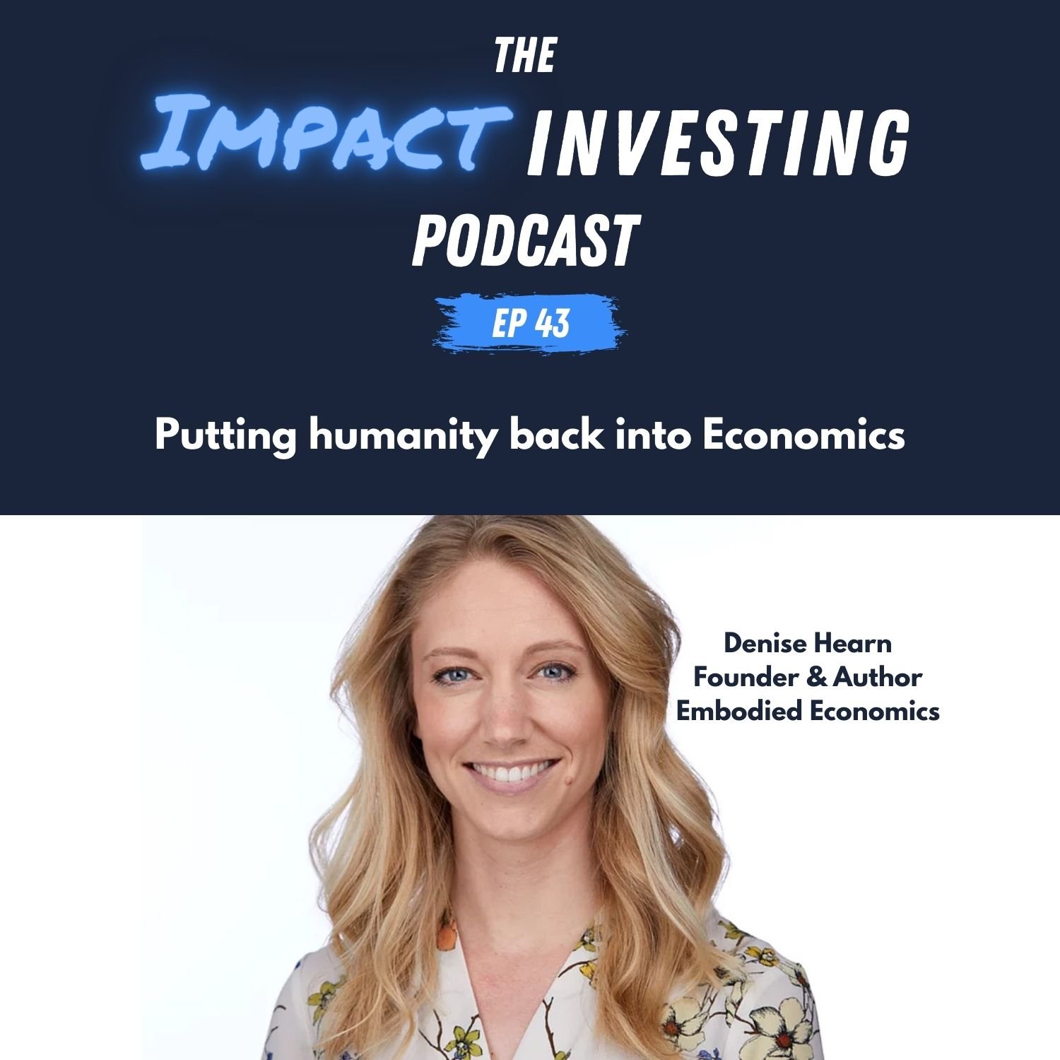 43 - Putting humanity back into Economics