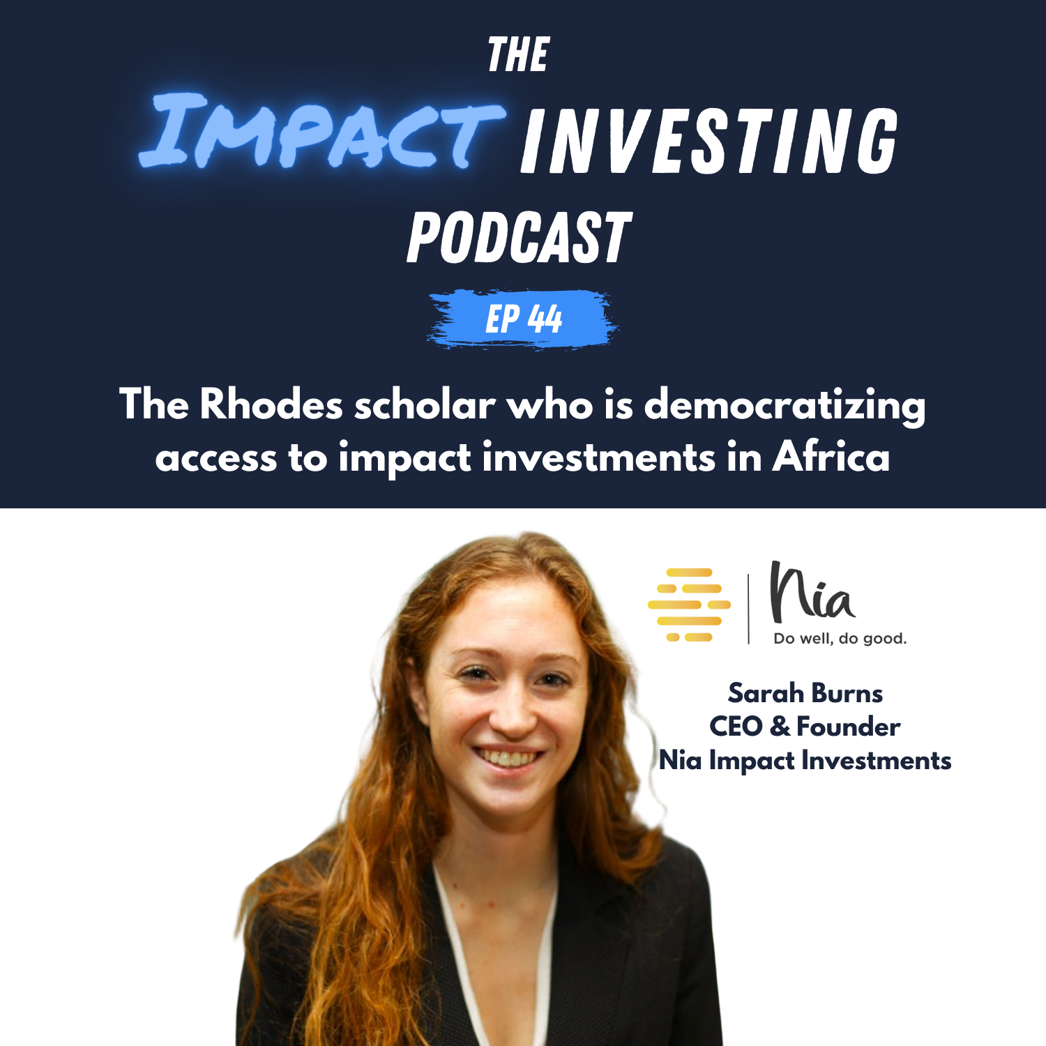 44 - The Rhodes scholar who is democratizing access to impact investments in Africa