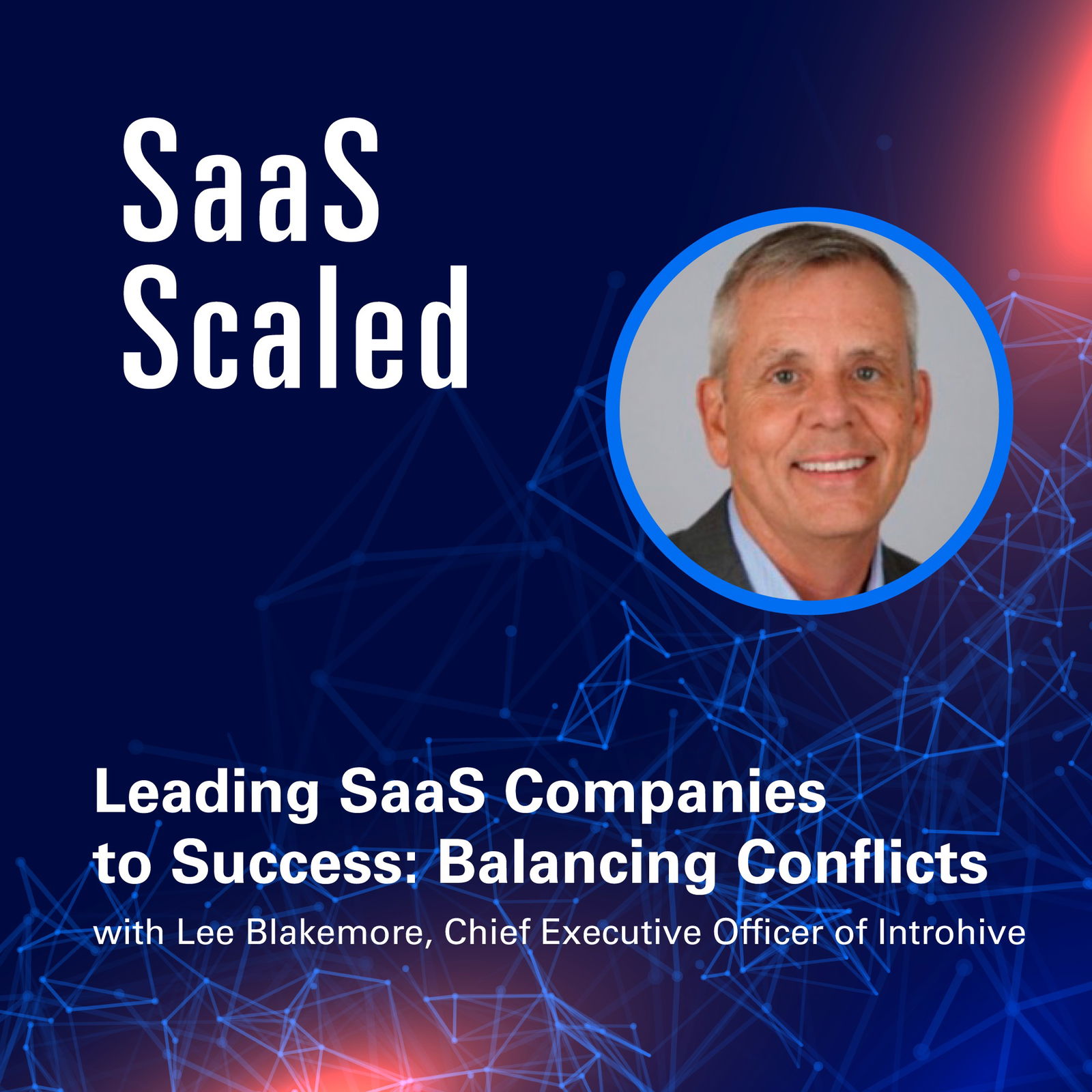 Episode cover art for Leading SaaS Companies to Success: Balancing Conflicts with Lee Blakemore