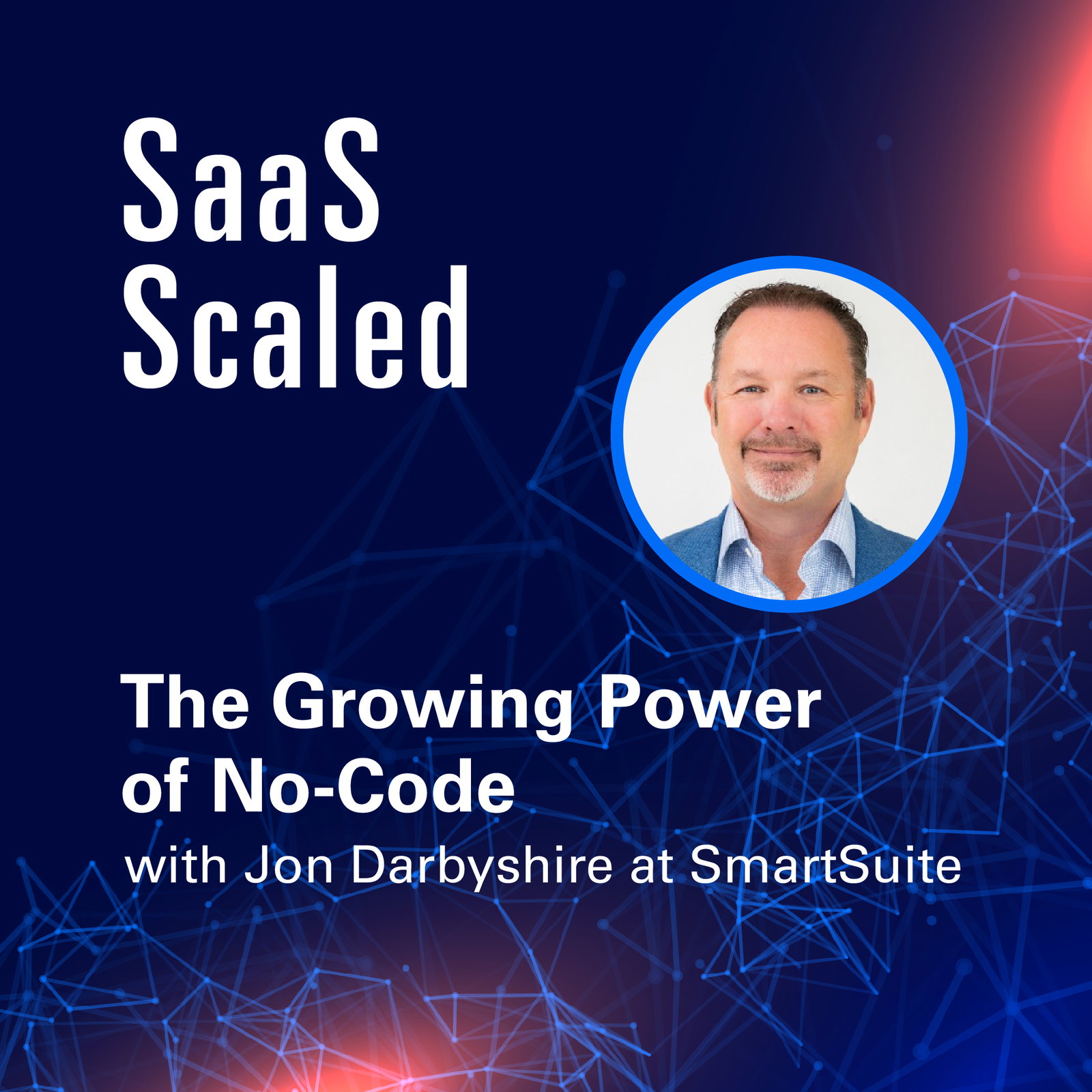 Episode cover art for The Growing Power of No-Code with Jon Darbyshire at SmartSuite