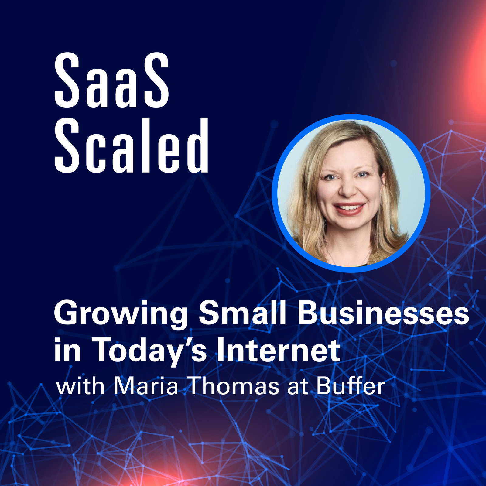 Episode cover art for Growing Small Businesses in Today’s Internet with Maria Thomas at Buffer