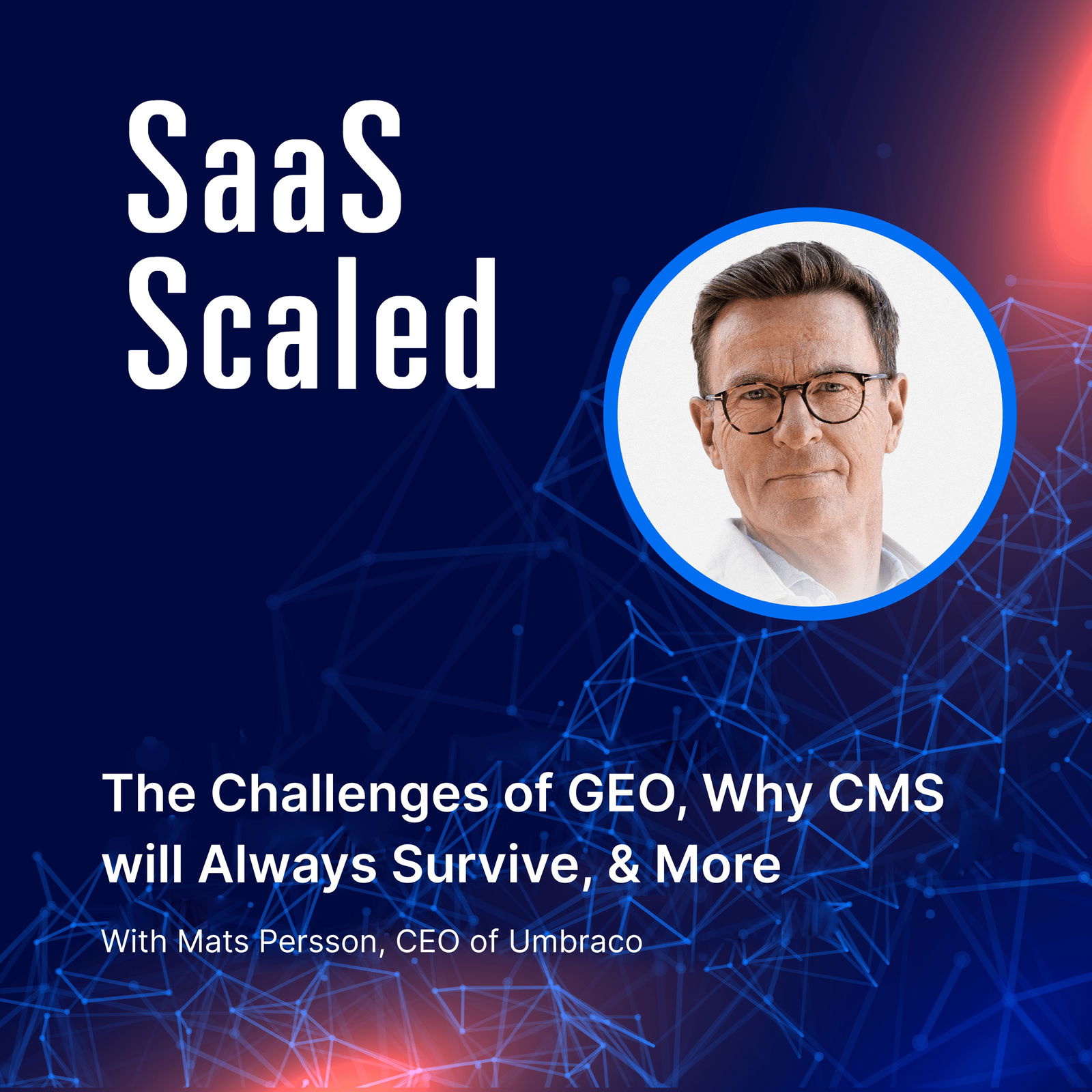 The Challenges of GEO, Why CMS will Always Survive, & More with Mats Persson