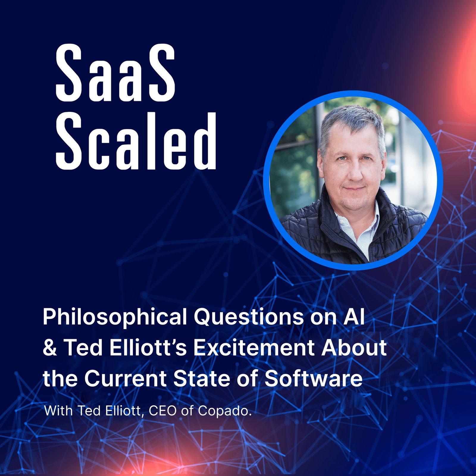 Philosophical Questions on AI & Ted Elliott’s Excitement About the Current State of Software