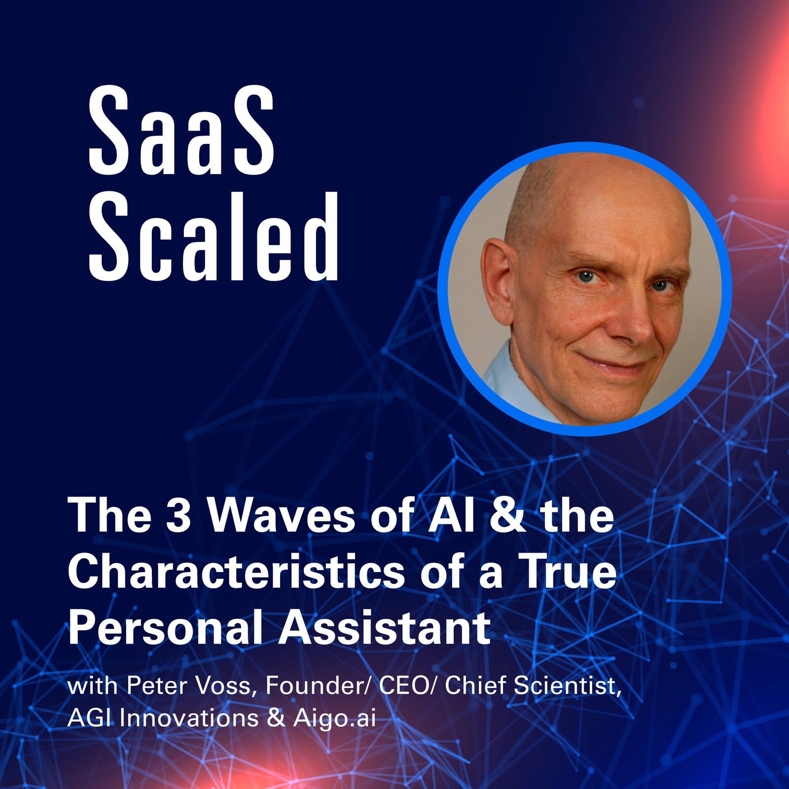 Episode cover art for The 3 Waves of AI & the Characteristics of a True Personal Assistant with Peter Voss