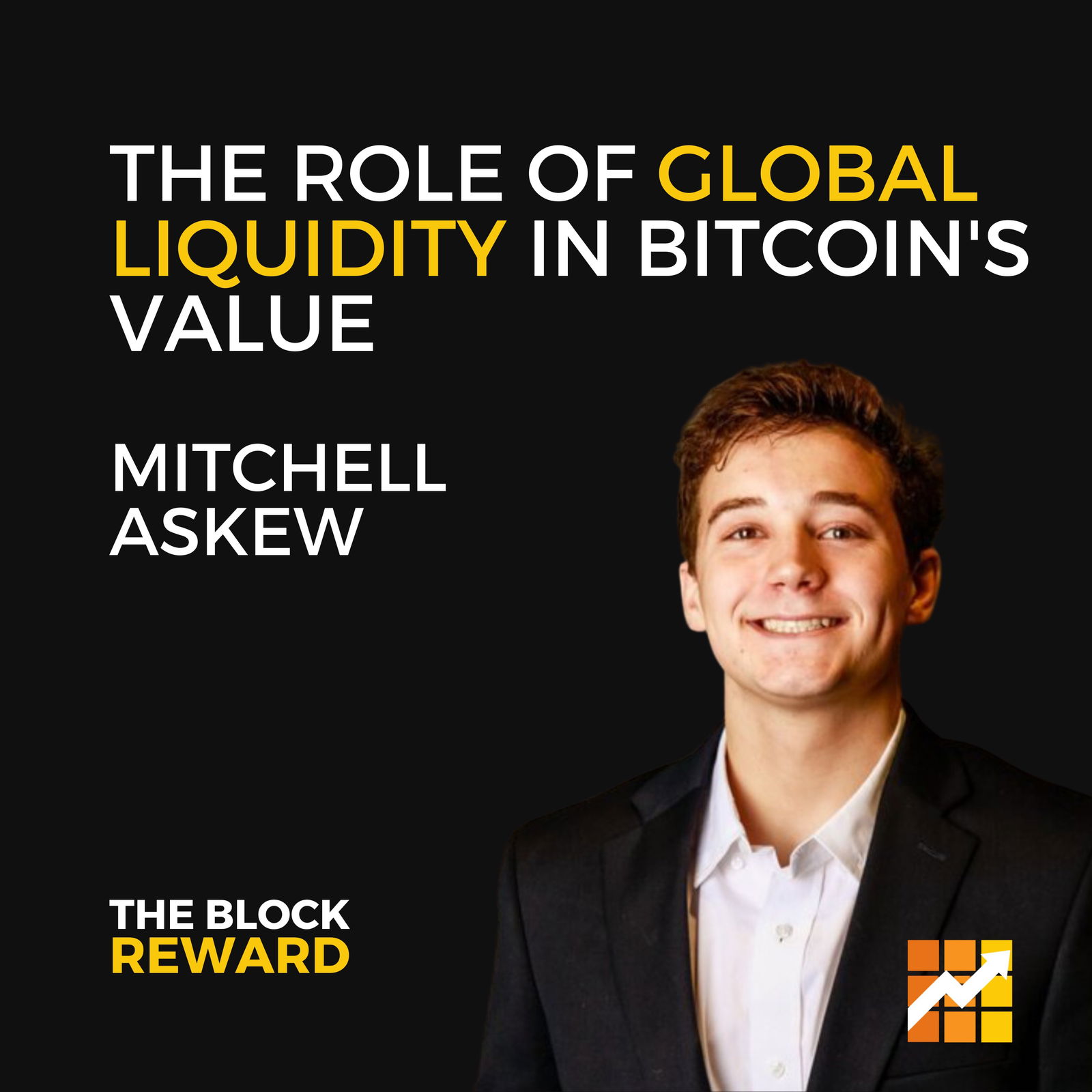 Episode cover art for 56: Mitchell Askew ON: The Role of Global Liquidity in Bitcoin's Value