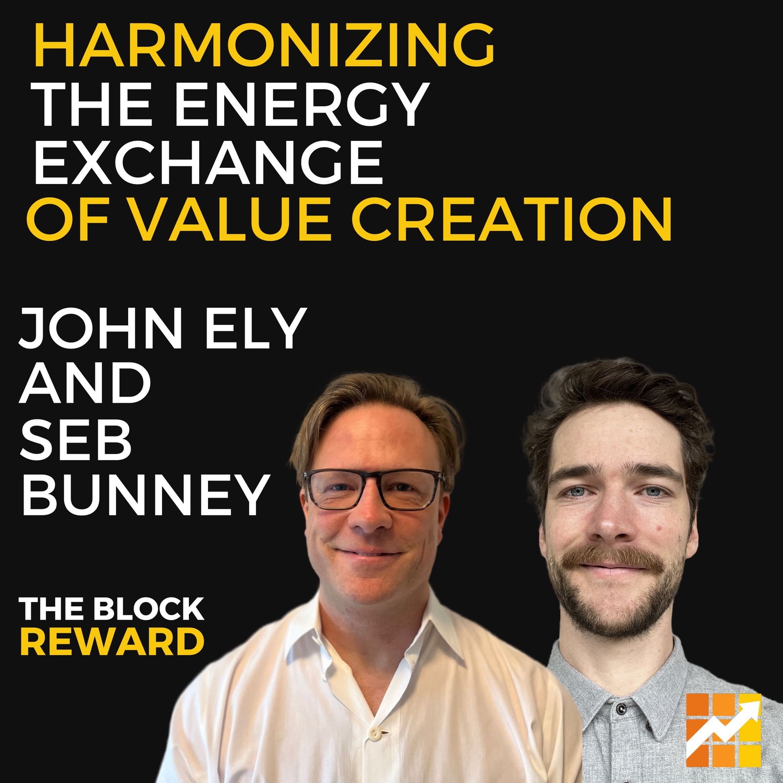 Episode cover art for 48: John Ely and Seb Bunney ON: Harmonizing the Energy Exchange of Value Creation