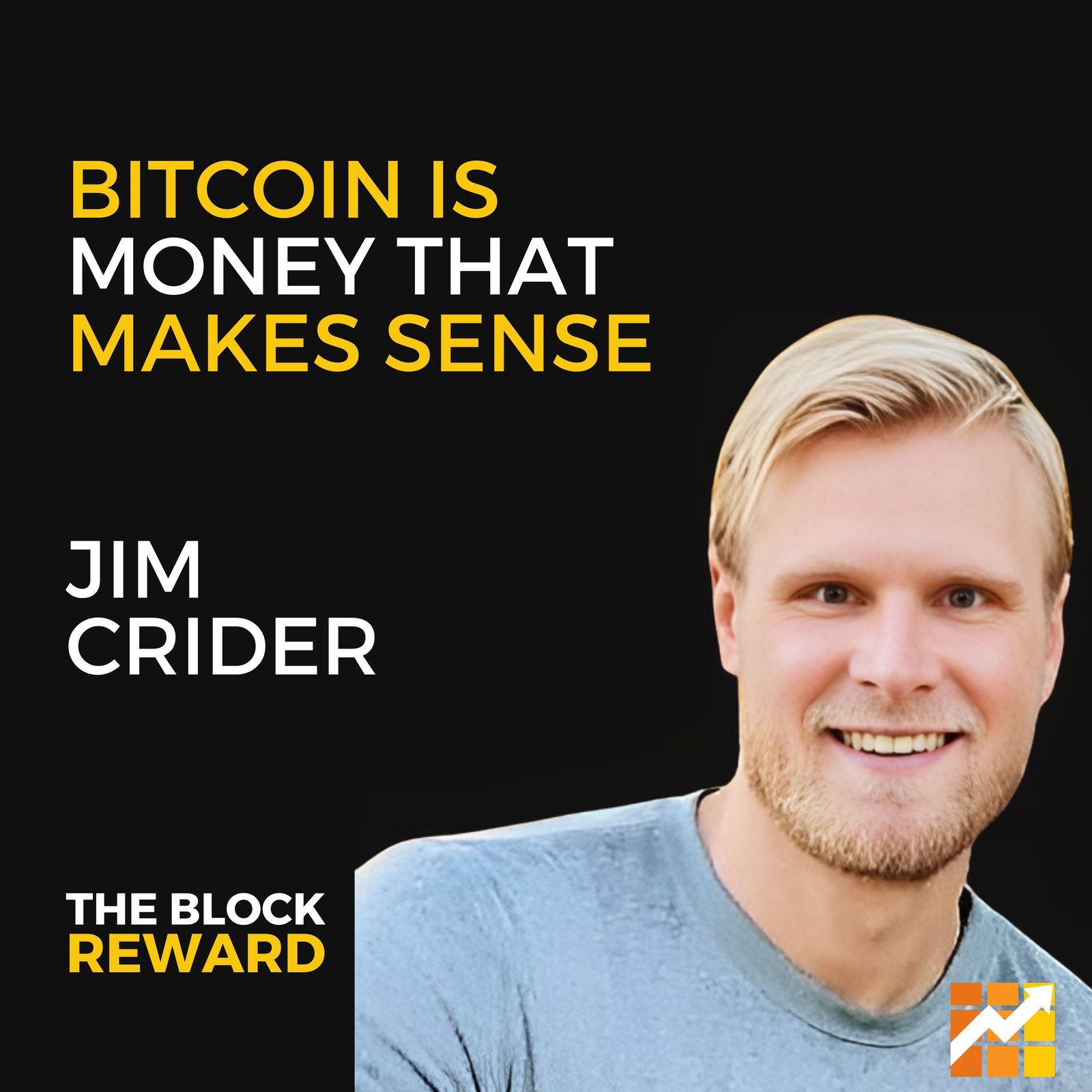 44: Jim Crider ON: Bitcoin is Money that Makes Sense