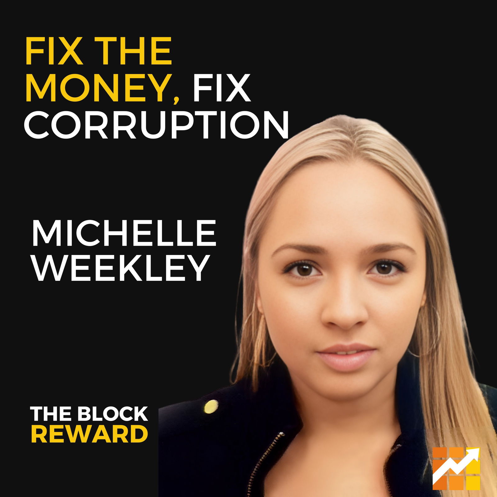 Episode cover art for 45: Michelle Weekley ON: Fix the Money, Fix Corruption