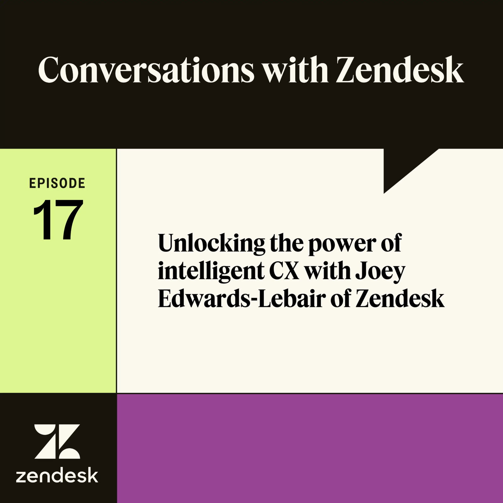 Unlocking the power of intelligent CX with Joey Edwards-Lebair of Zendesk Unlocking the power of intelligent CX with Joey Edwards-Lebair of Zendesk