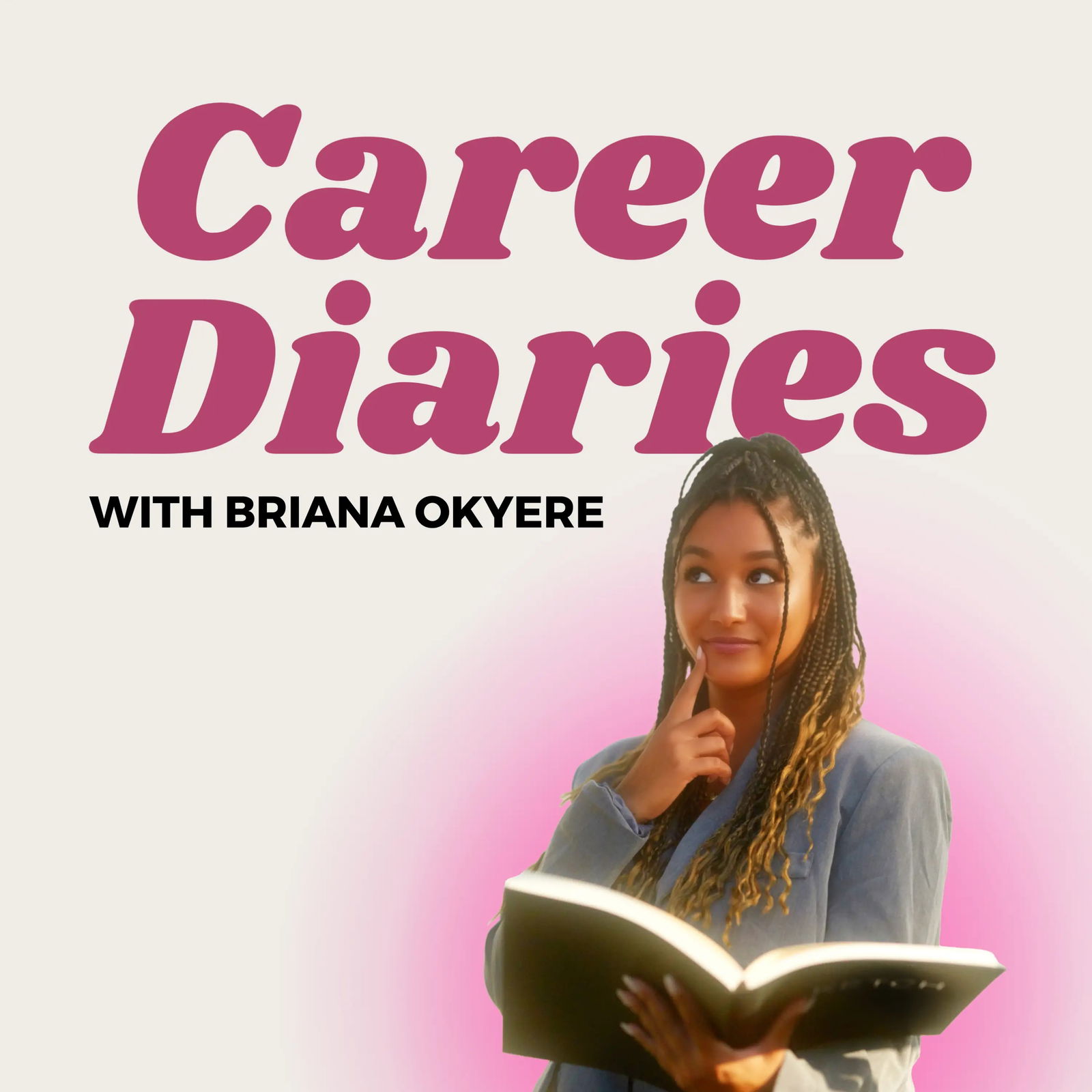 Career Diaries with Briana Okyere