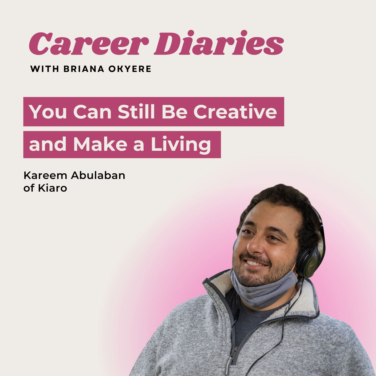 You Can Still Be Creative and Make a Living with Kareem Abulaban of Kiaro You Can Still Be Creative and Make a Living with Kareem Abulaban of Kiaro