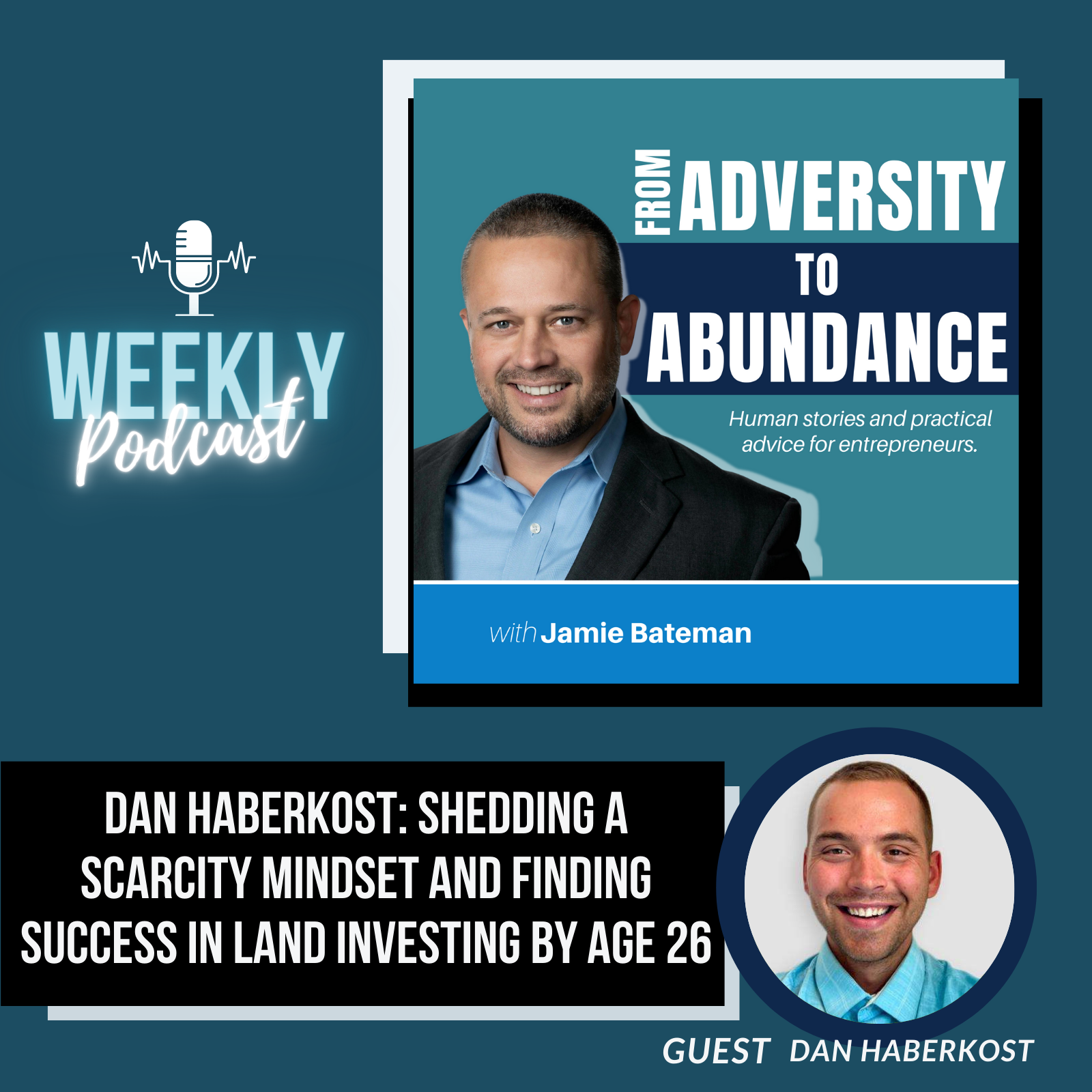 Dan Haberkost: Shedding a Scarcity Mindset and Finding Success in Land Investing by Age 26