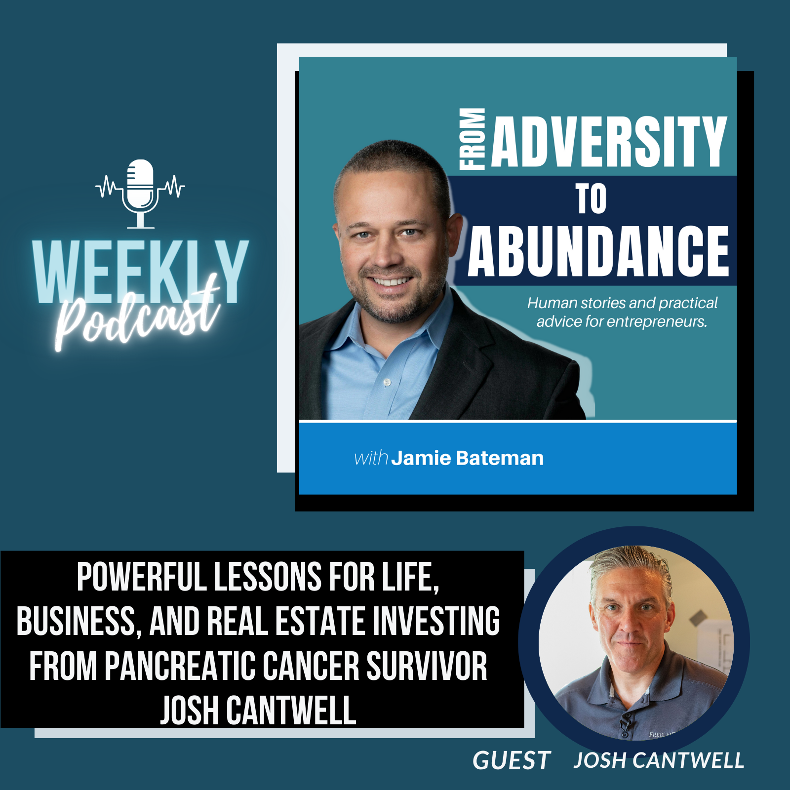 Powerful Lessons for Life, Business, and Real Estate Investing from Pancreatic Cancer Survivor Josh Cantwell