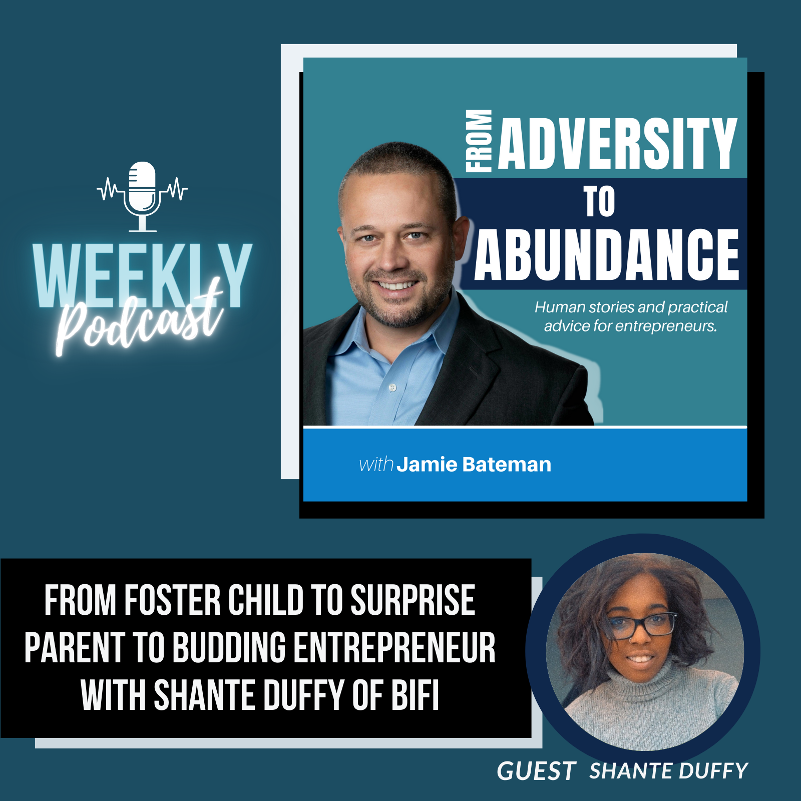 From Foster Child to Surprise Parent to Budding Entrepreneur with Shante Duffy of BIFI Loan Servicing