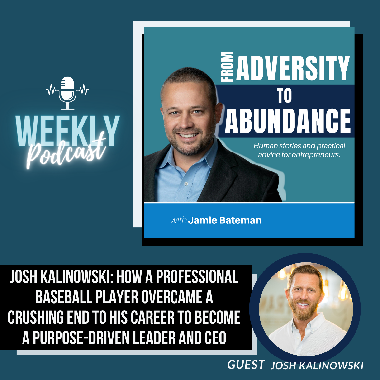 Josh Kalinowski: How a Professional Baseball Player Overcame a Crushing End to His Career to Become a Purpose-Driven Leader and CEO