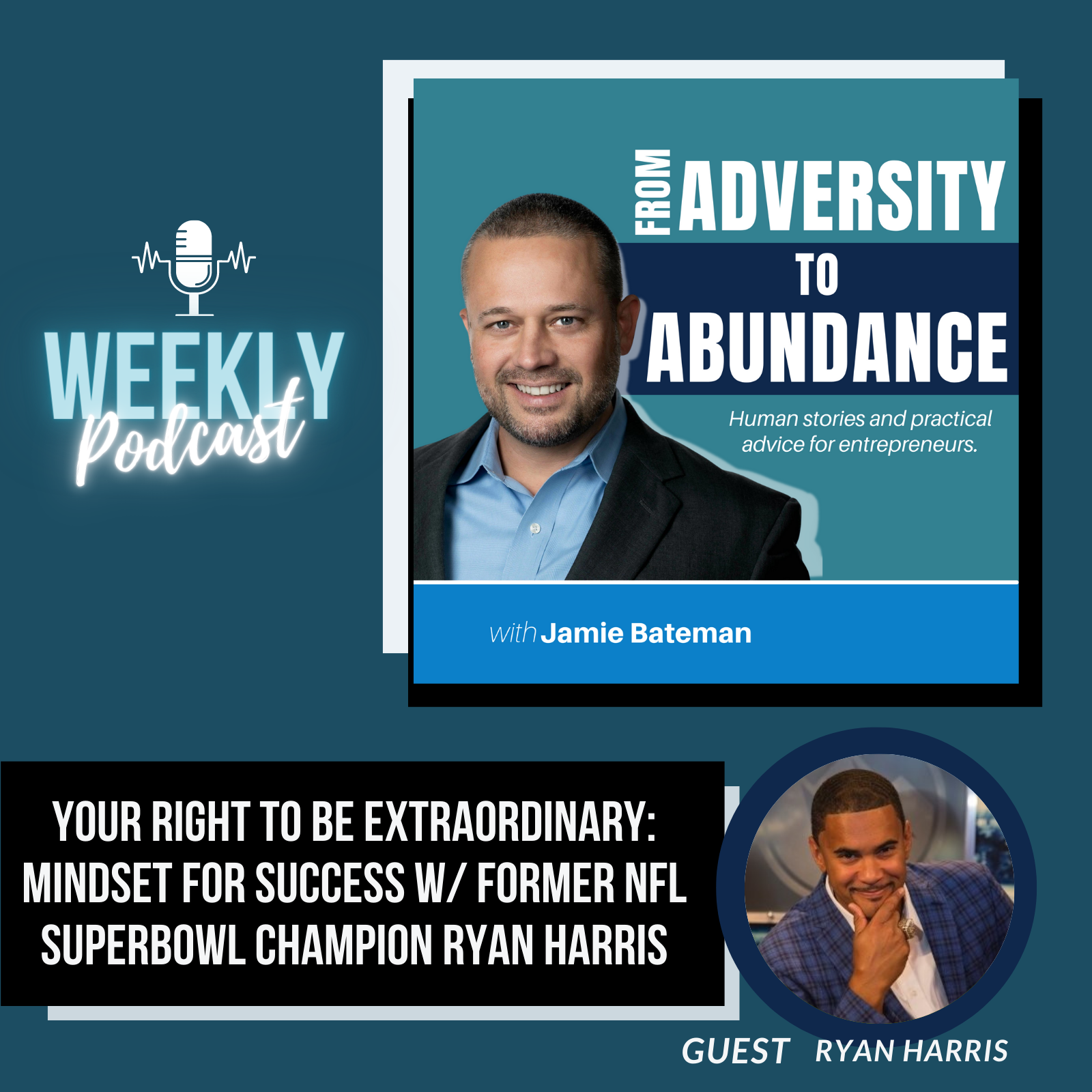 It Is Your Right To Be Extraordinary: Mindset for Success with Former NFL Superbowl Champion Ryan Harris