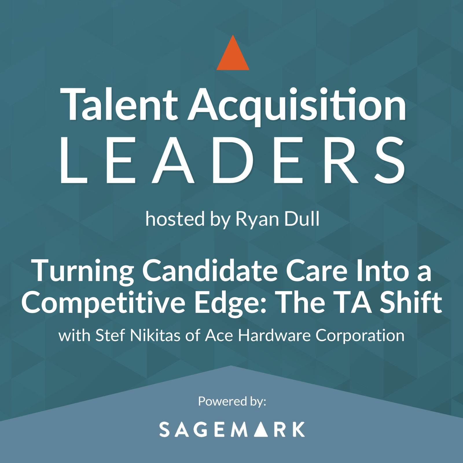 Turning Candidate Care Into a Competitive Edge: The TA Shift with Stef Nikitas of Ace Hardware Corporation
