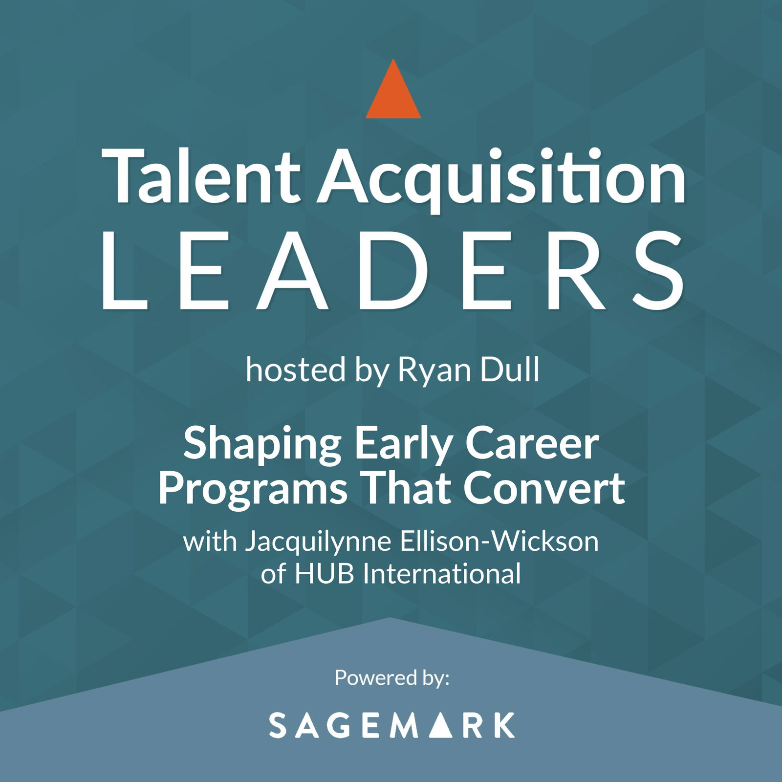 Shaping Early Career Programs That Convert with Jacquilynne Ellison-Wickson of HUB International