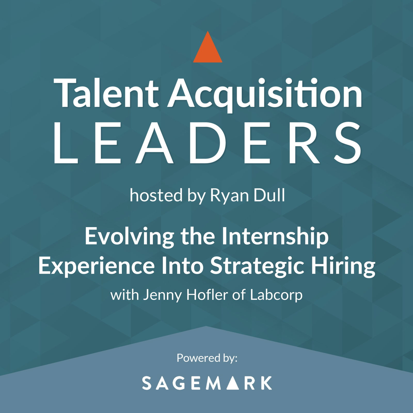Evolving the Internship Experience Into Strategic Hiring with Jenny Hofler of Labcorp