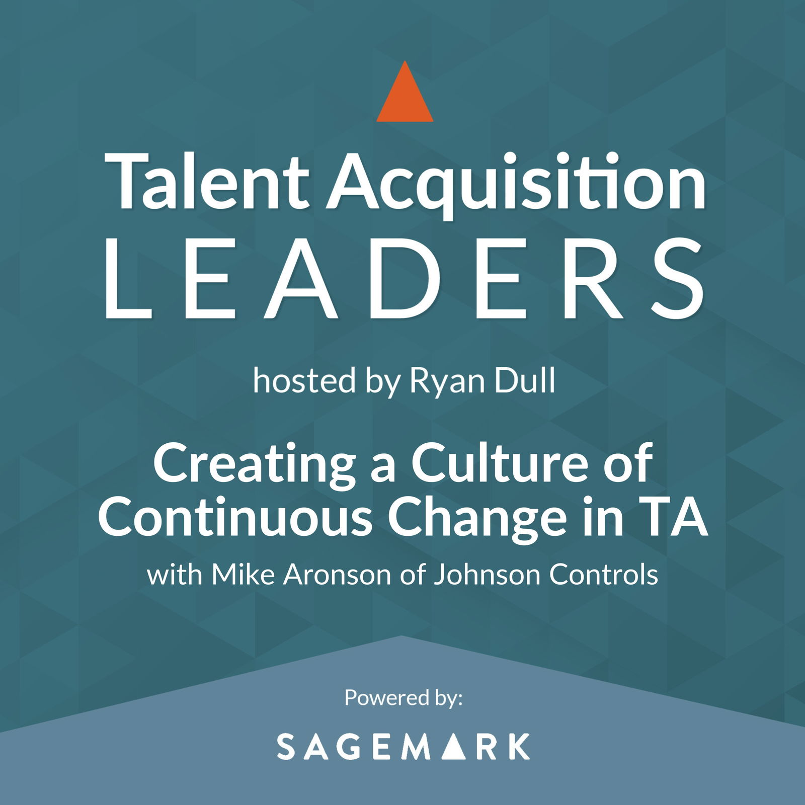 Talent Acquisition Leaders Podcast - Recruiting, Staffing, Human Resources