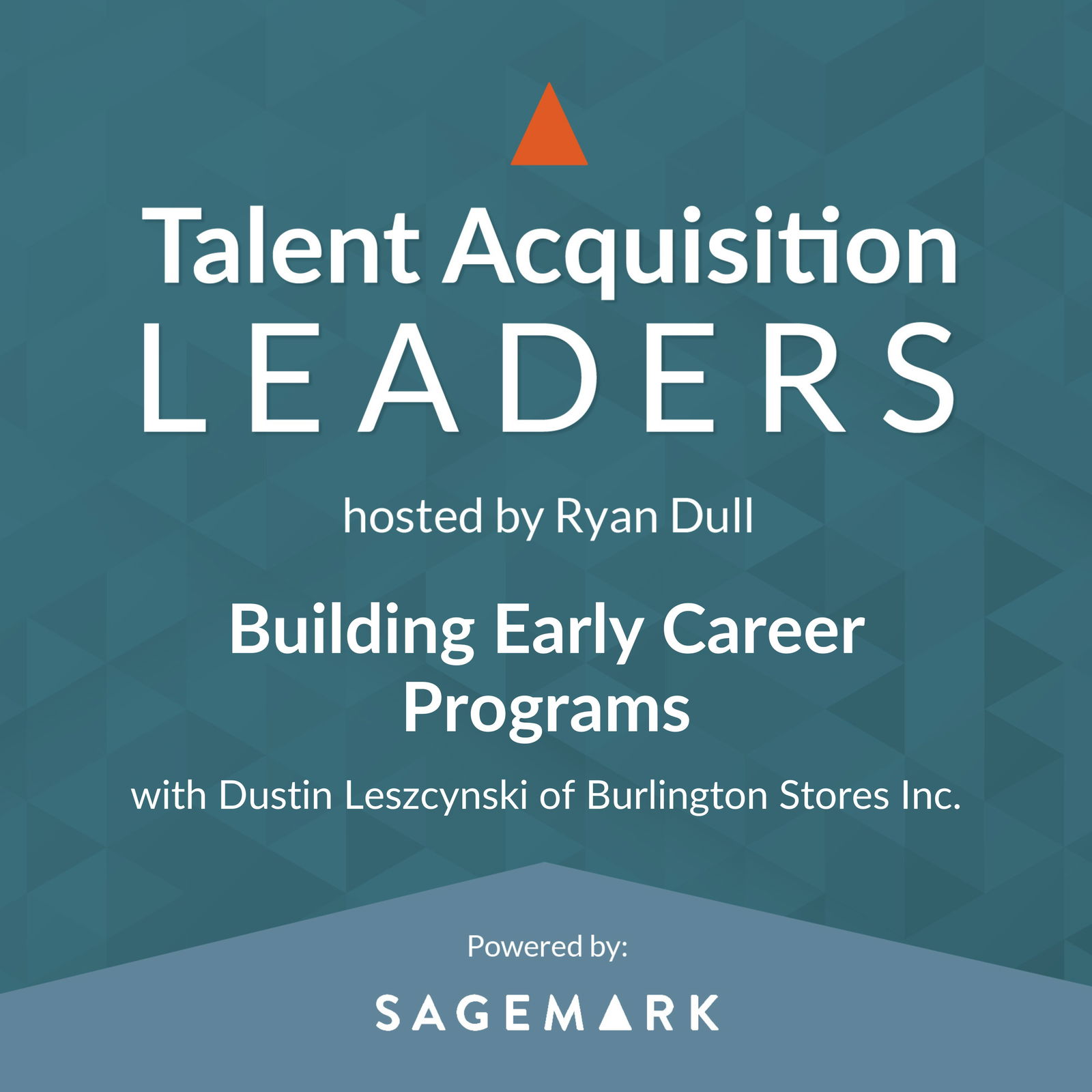 Building Early Career Programs with Dustin Leszcynski of Burlington Stores Inc.