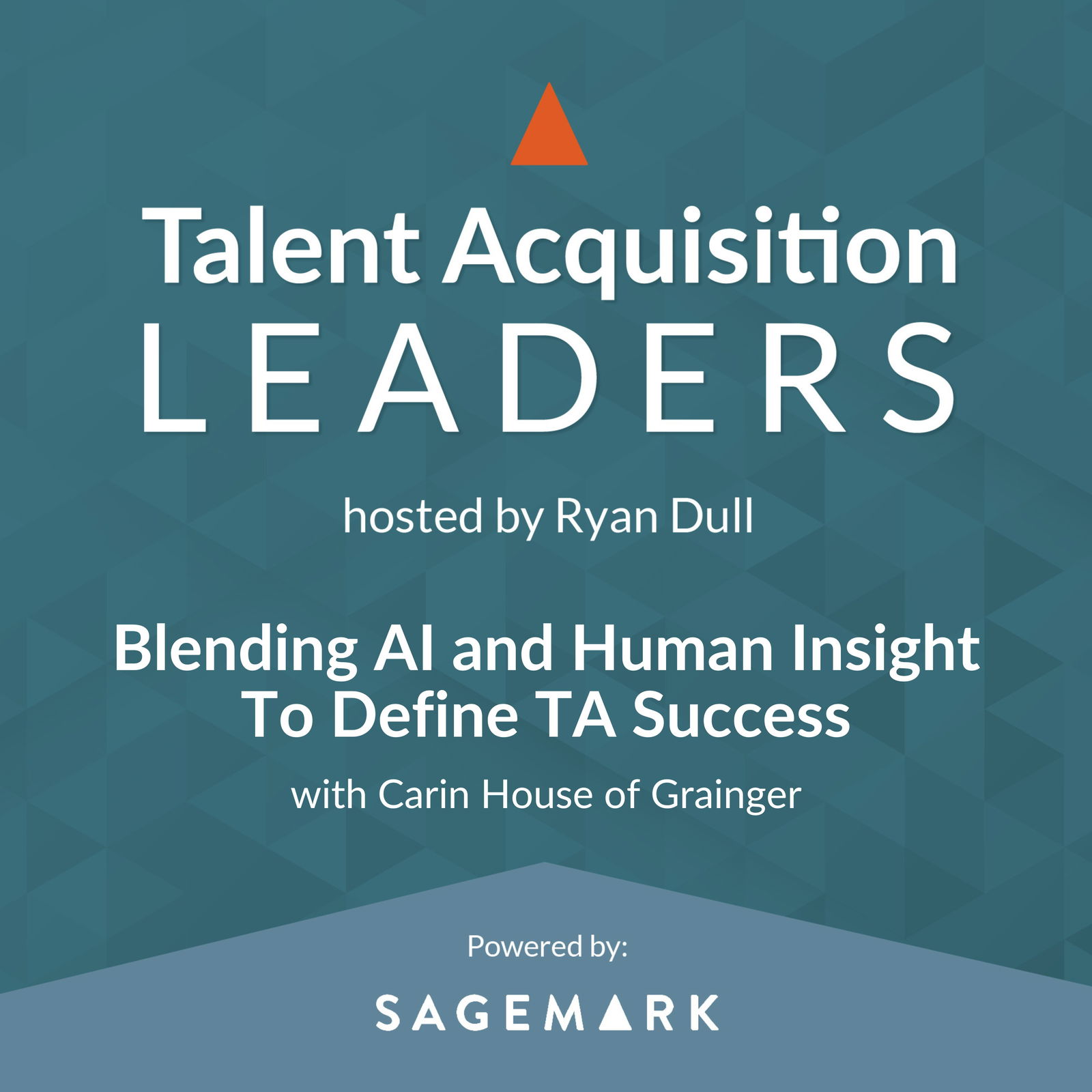 Blending AI and Human Insight To Define TA Success with Carin House of Grainger