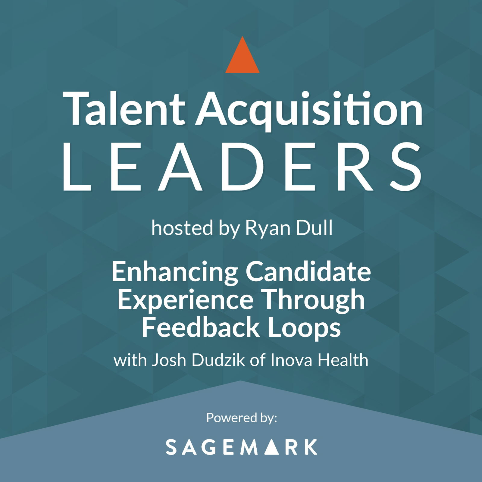Enhancing Candidate Experience Through Feedback Loops with Josh Dudzik of Inova Health