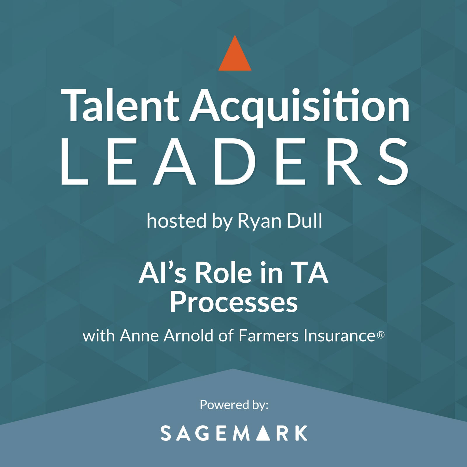 AI’s Role in TA Processes with Anne Arnold of Farmers Insurance®