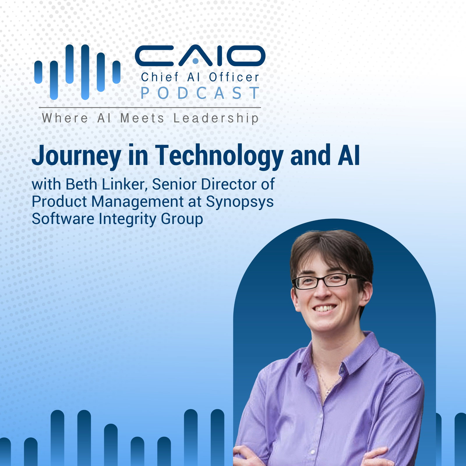 Journey in Technology and AI with Beth Linker, Senior Director of Product Management at Synopsys Software Integrity Group episode artwork