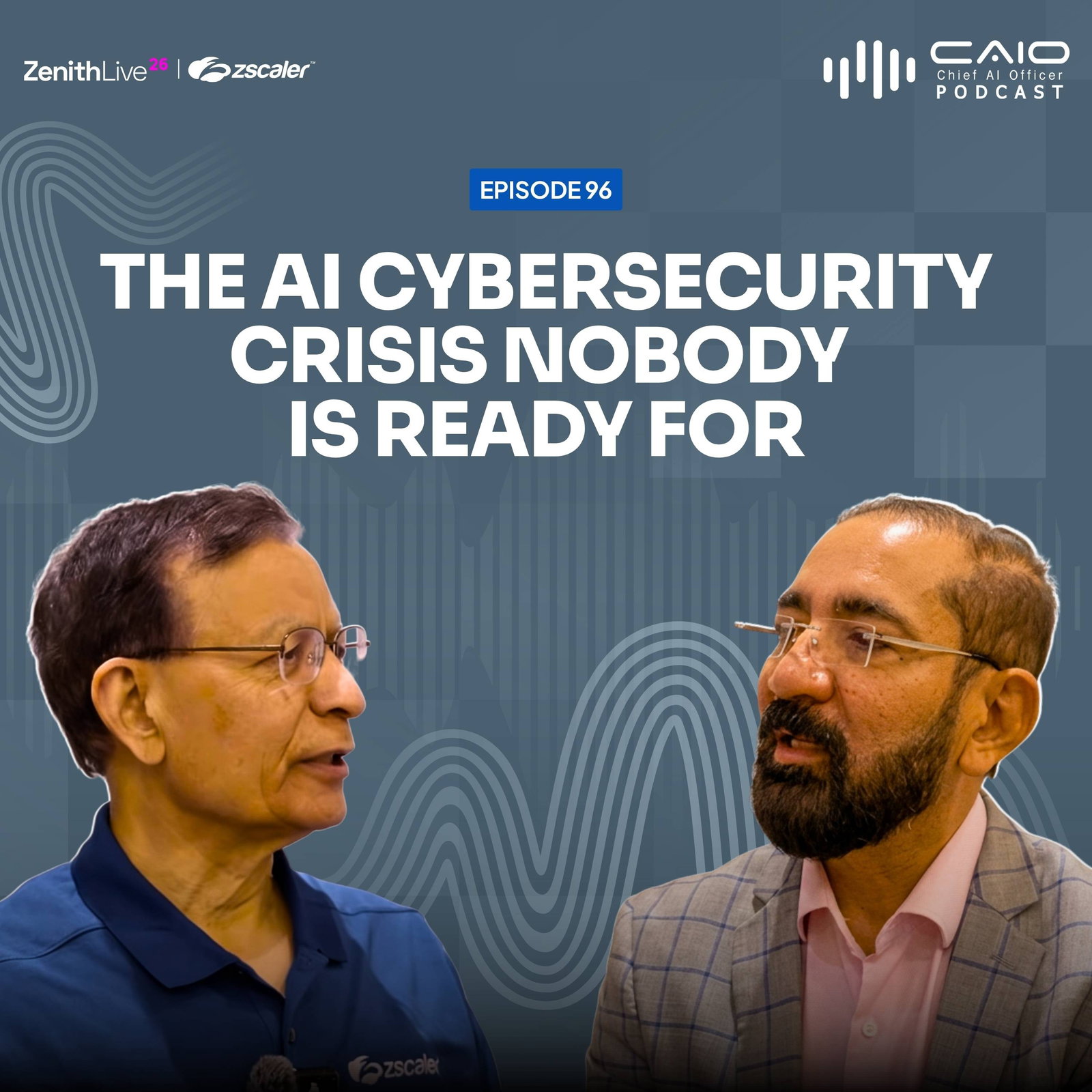 The AI Cybersecurity Crisis Nobody Is Ready For | With Jay Chaudhry | Live at Zenith'26 Live, Zscaler episode artwork