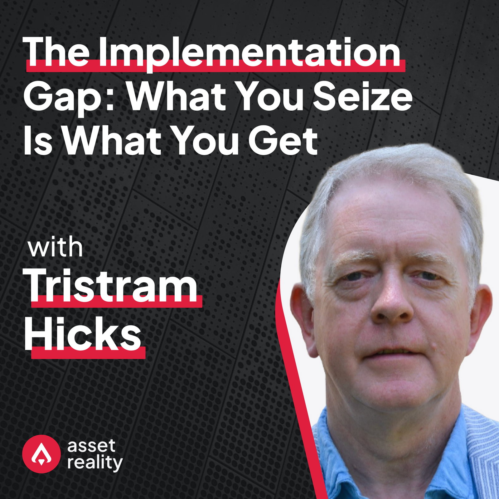 Episode cover art for Ep. 34: The Implementation Gap: What You Seize Is What You Get