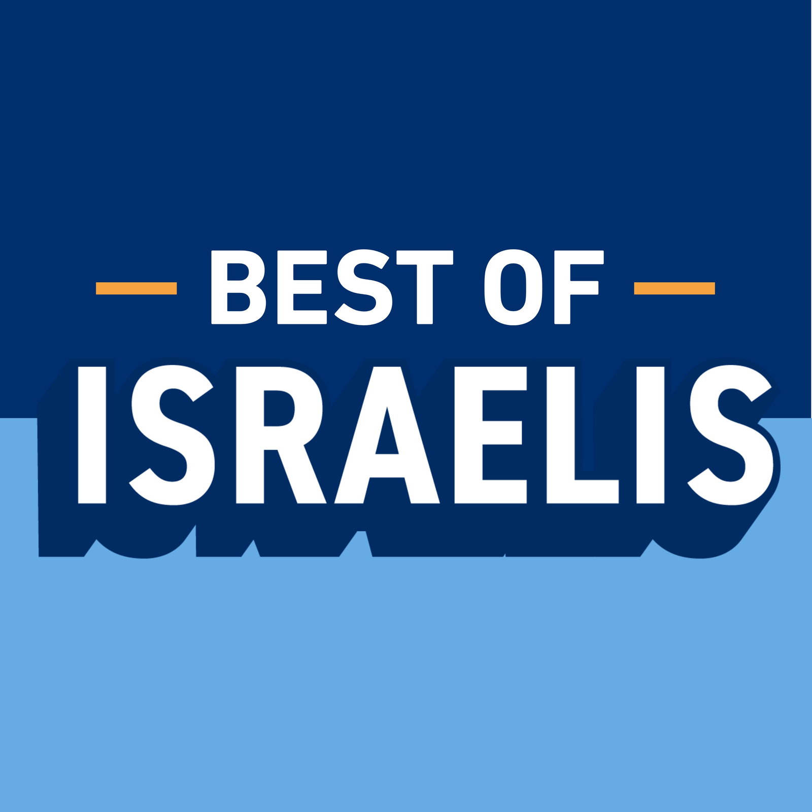 Episode cover art for BEST OF: Israelis, featuring Noa Tishby, Einat Wilf, President Isaac Herzog, Fleur Hassan-Nahoum and Tomer Peretz