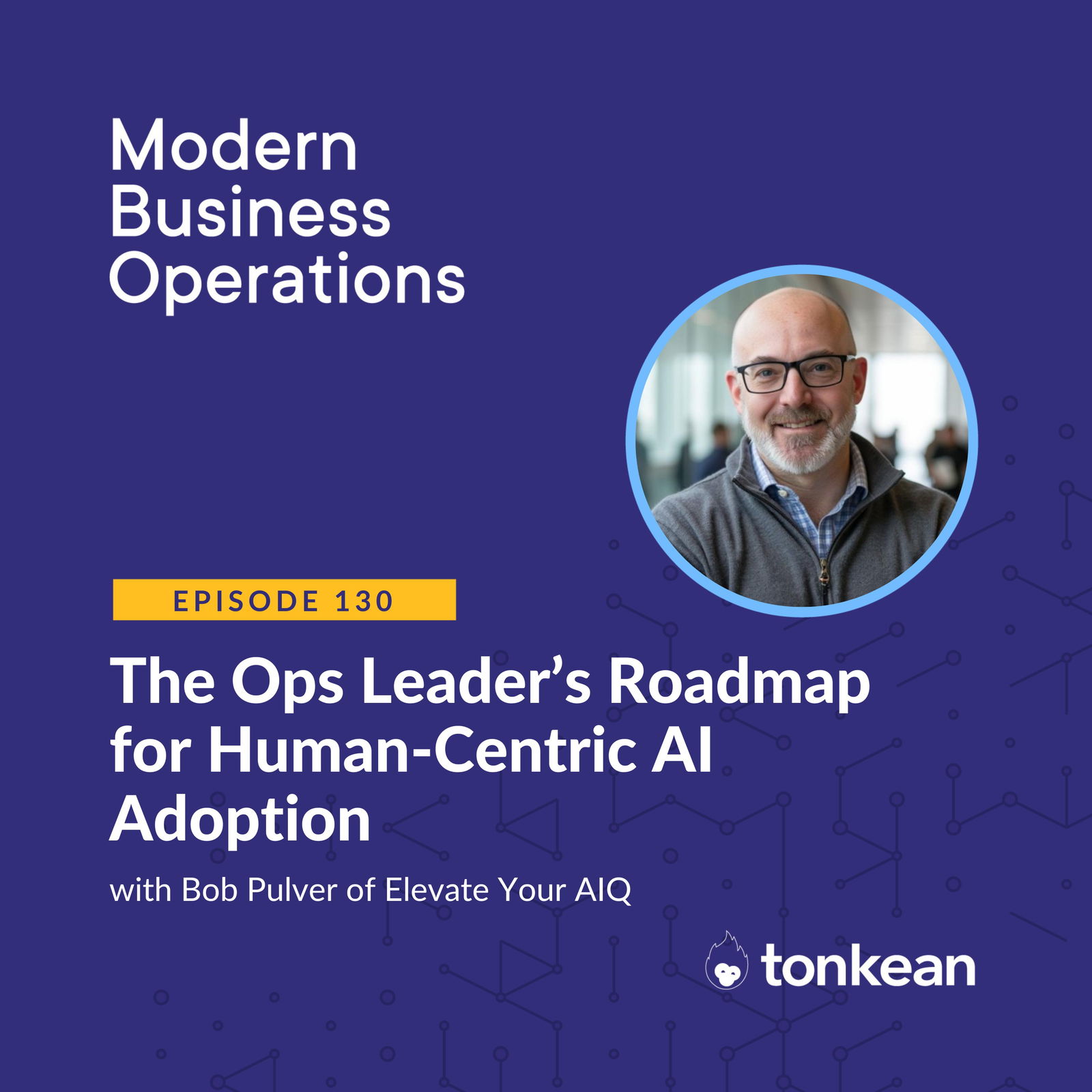 The Ops Leader’s Roadmap for Human-Centric AI Adoption