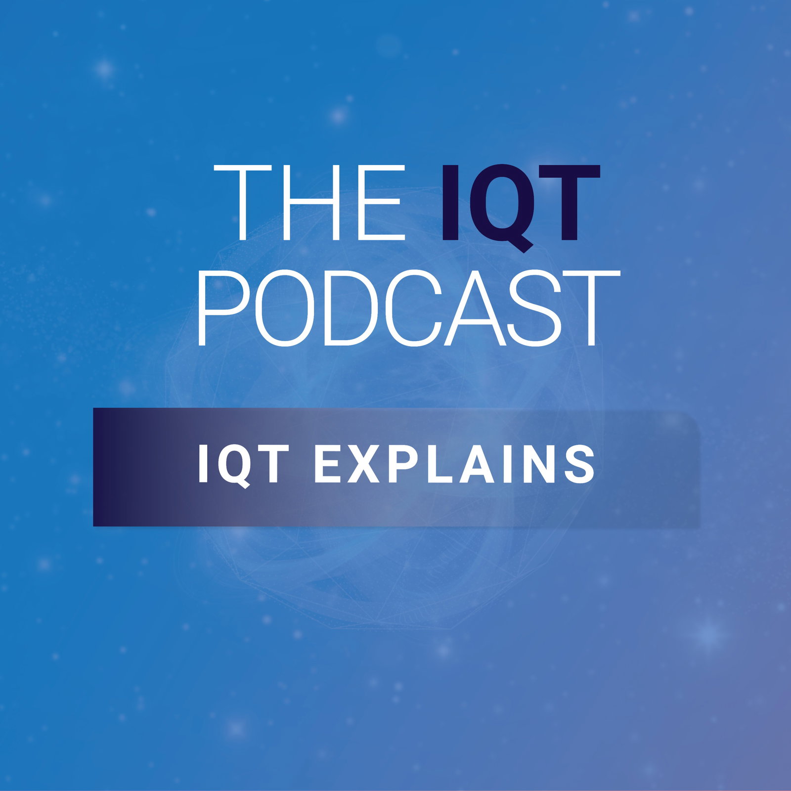 IQT Explains: The Defense Tech Boom — The IQT Podcast cover