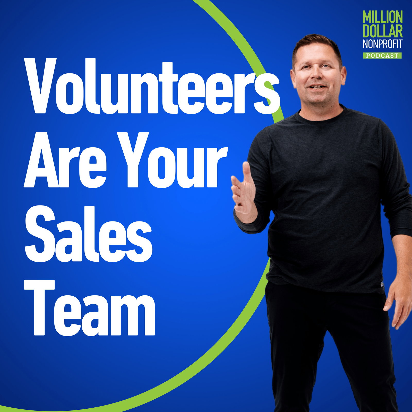 Episode cover art for Episdoe 271: How to Turn Your Volunteers into Powerful Mission Ambassadors (Without Making Them Ask for Money)