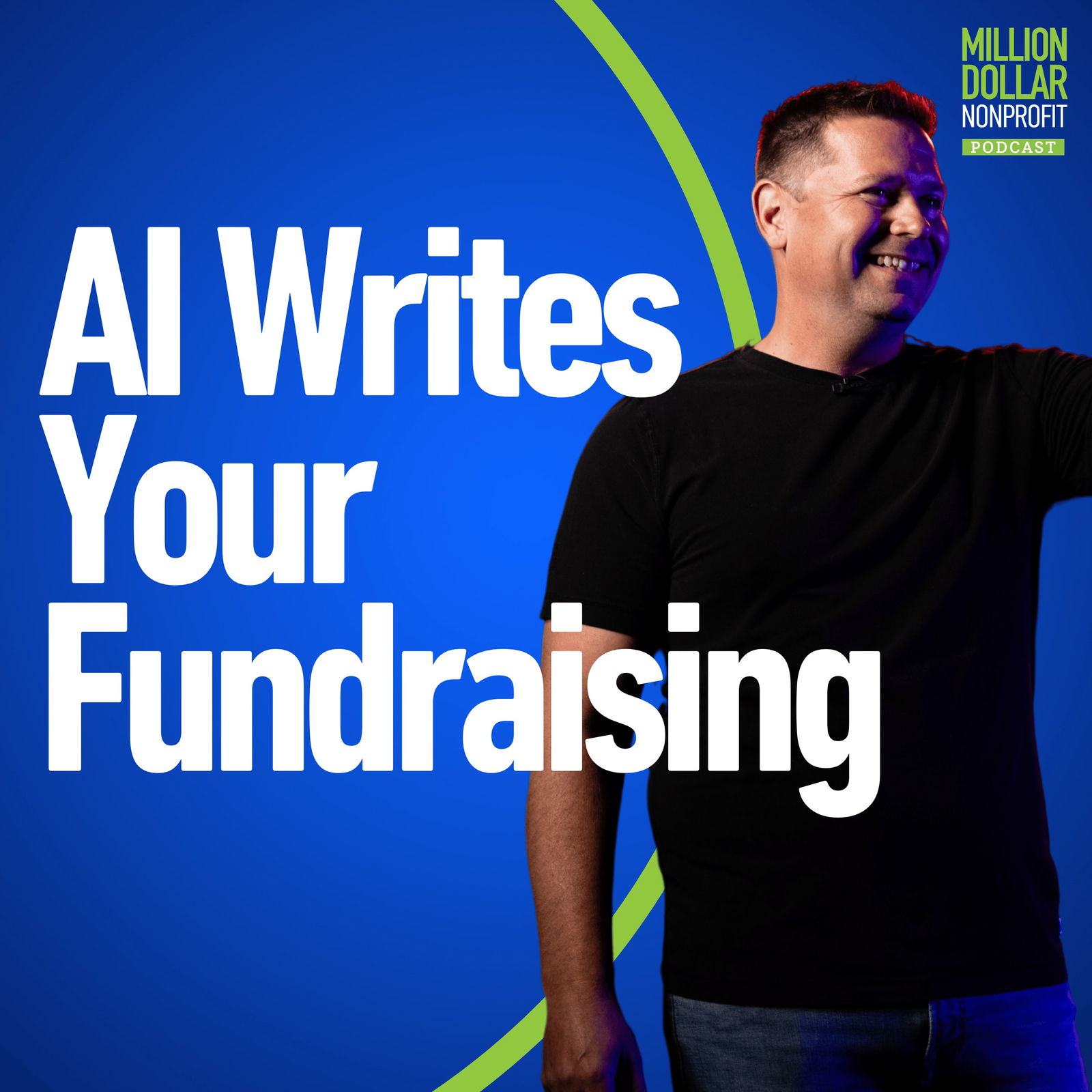 Episode 246: How to Build a Full Fundraising Campaign with AI in Under 5 Minutes