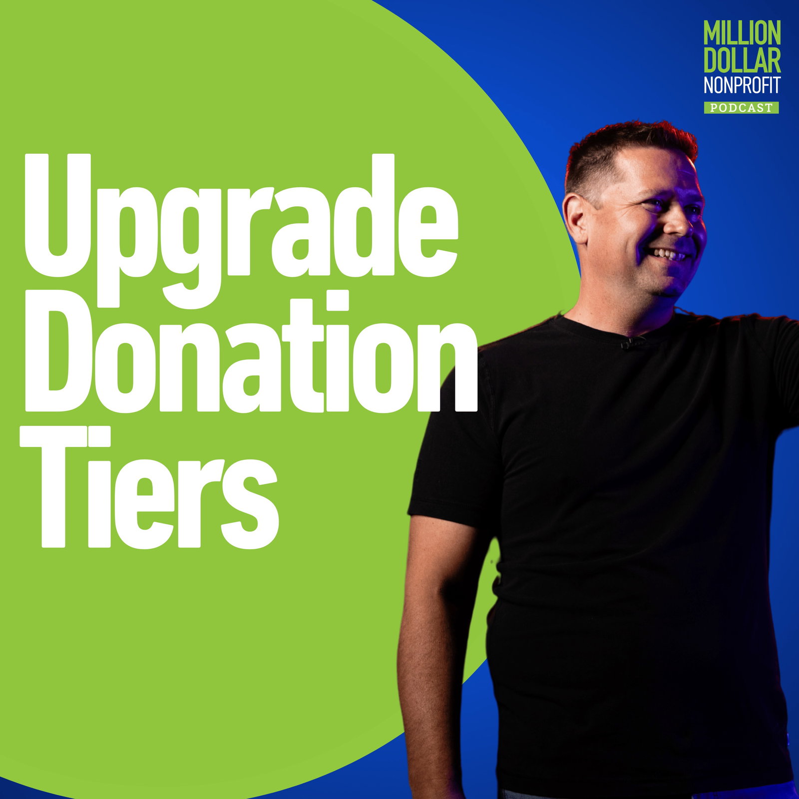 Episode cover art for Episode 156: How to Upgrade Donation Tiers Using Psychology and Automation to Increase Giving