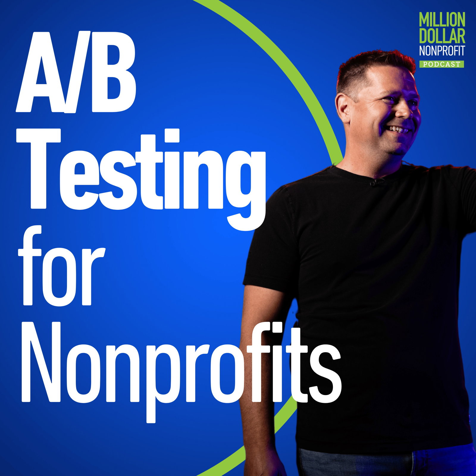 Episode cover art for Episode 102: How Simple A/B Testing Can Boost Your Fundraising Results