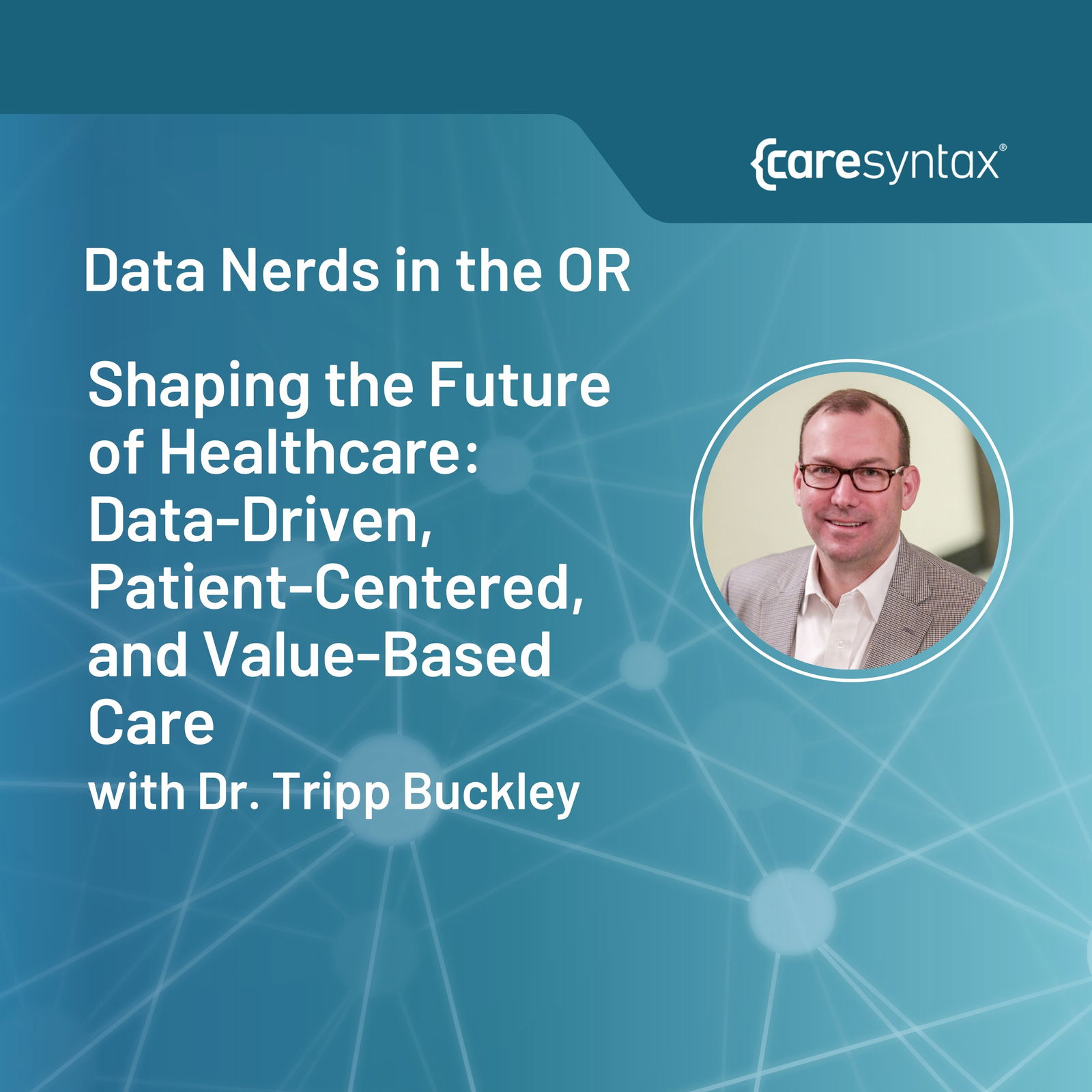 Data Nerds in the OR: A Surgeon’s Journey Toward Value-Based Care