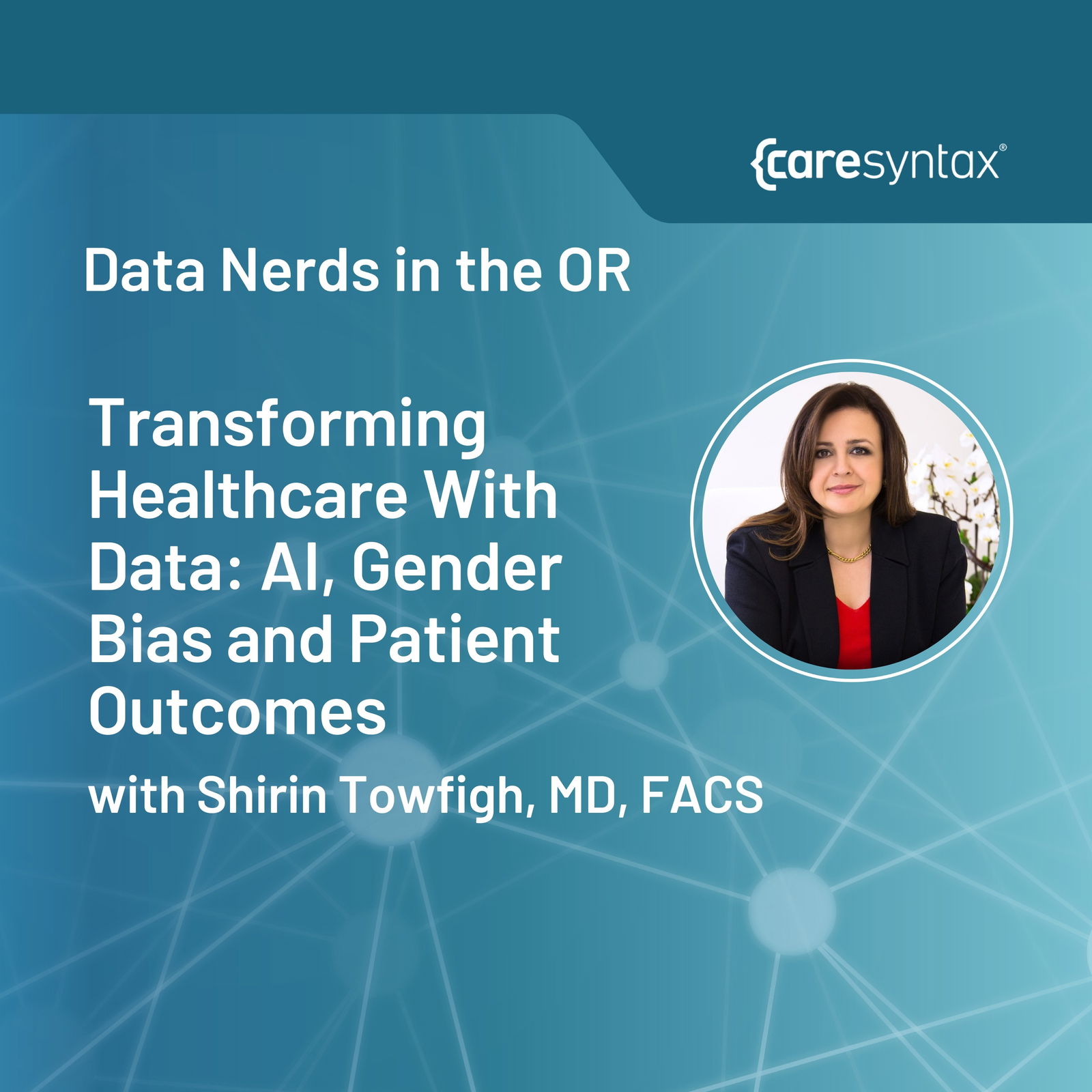 Data Nerds in the OR: A Surgeon’s Journey Toward Value-Based Care