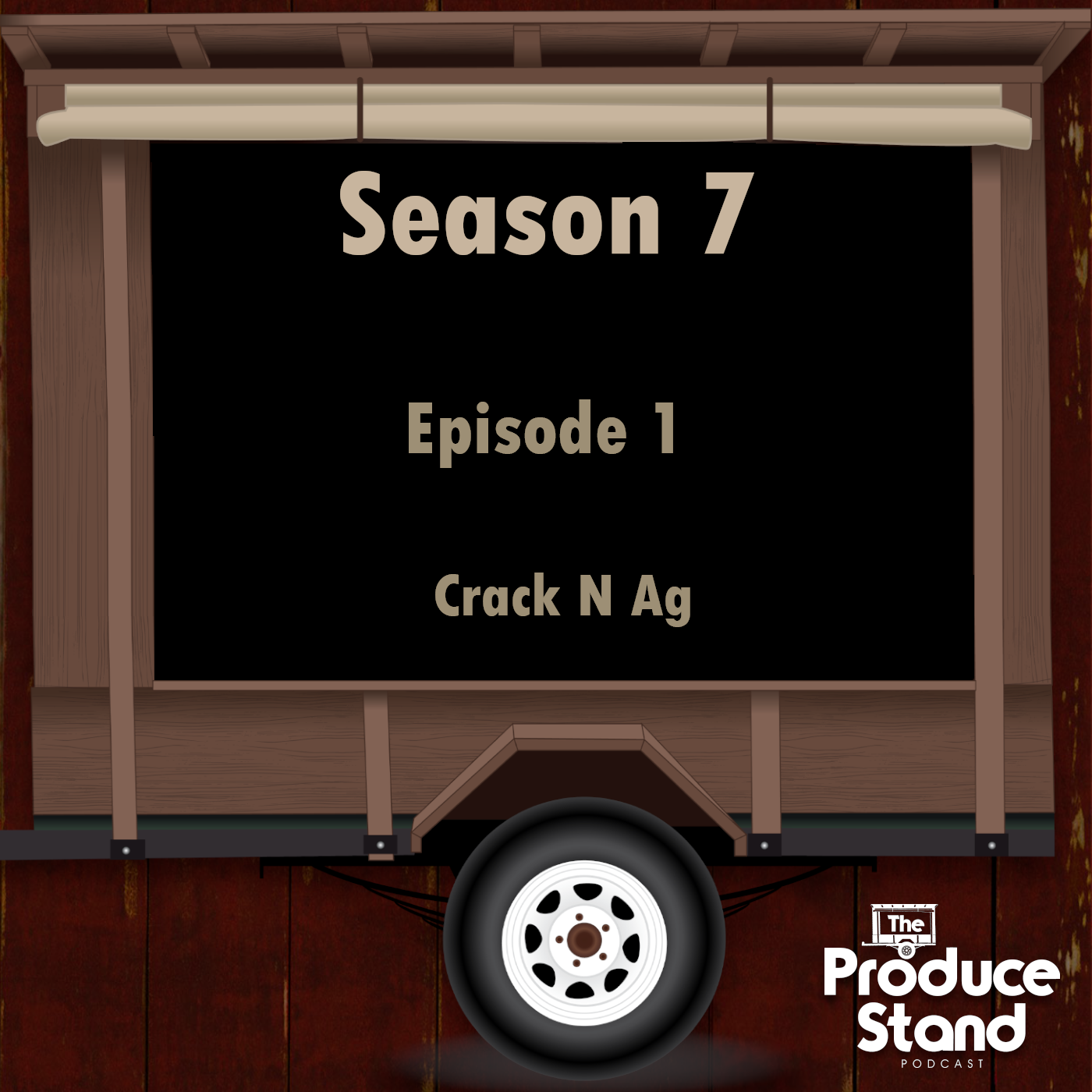 Episode cover art for S7E1: Crack N Ag