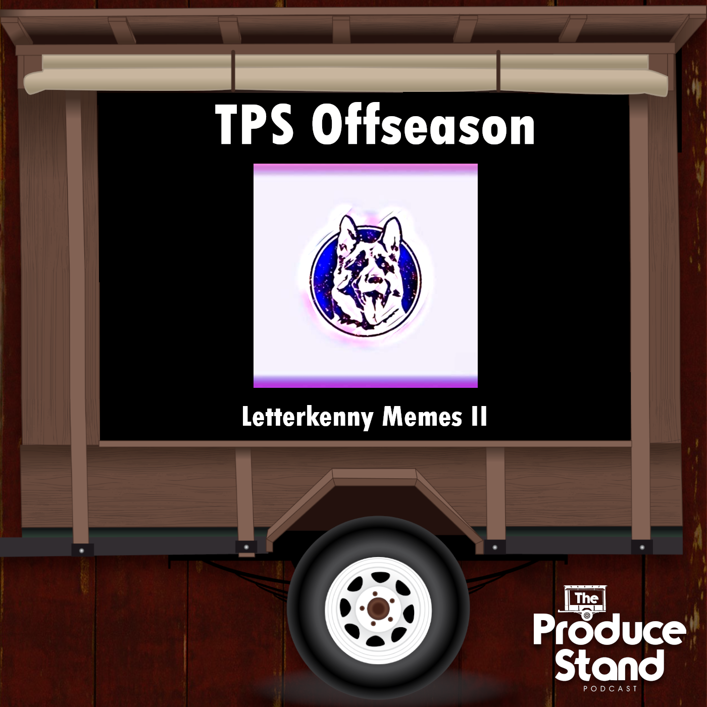 Episode cover art for TPS113: Letterkenny Memes II (Offseason)
