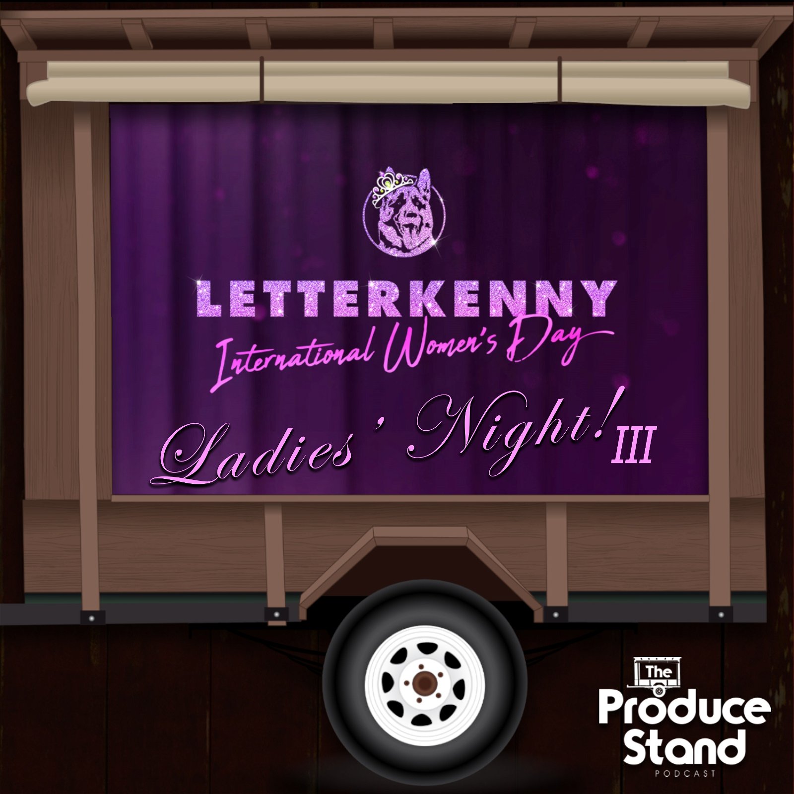 Episode cover art for TPS232: Letterkenny Ladies' Night III