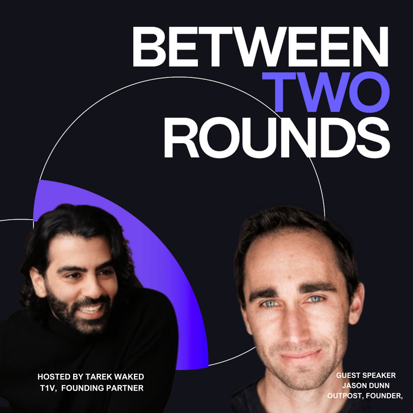 Between Two Rounds: Episode 102 with Jason Dunn