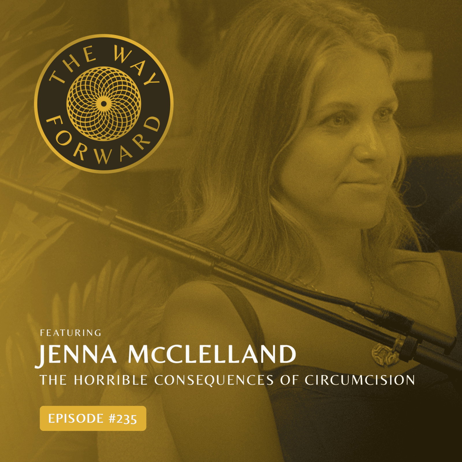 Ep 235: The Horrible Consequences of Circumcision with Jenna McClelland