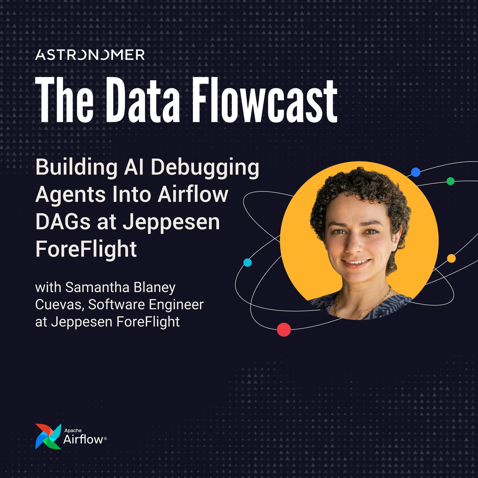 Building AI Debugging Agents Into Airflow DAGs at Jeppesen ForeFlight with Samantha Blaney Cuevas episode artwork
